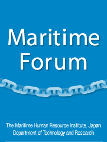 Maritime Forum : The Maritime Human Resource Institute, Japan Department of Technology and Research